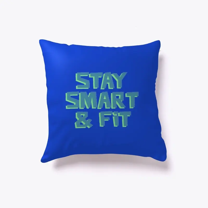 Stay Smart  & Fit