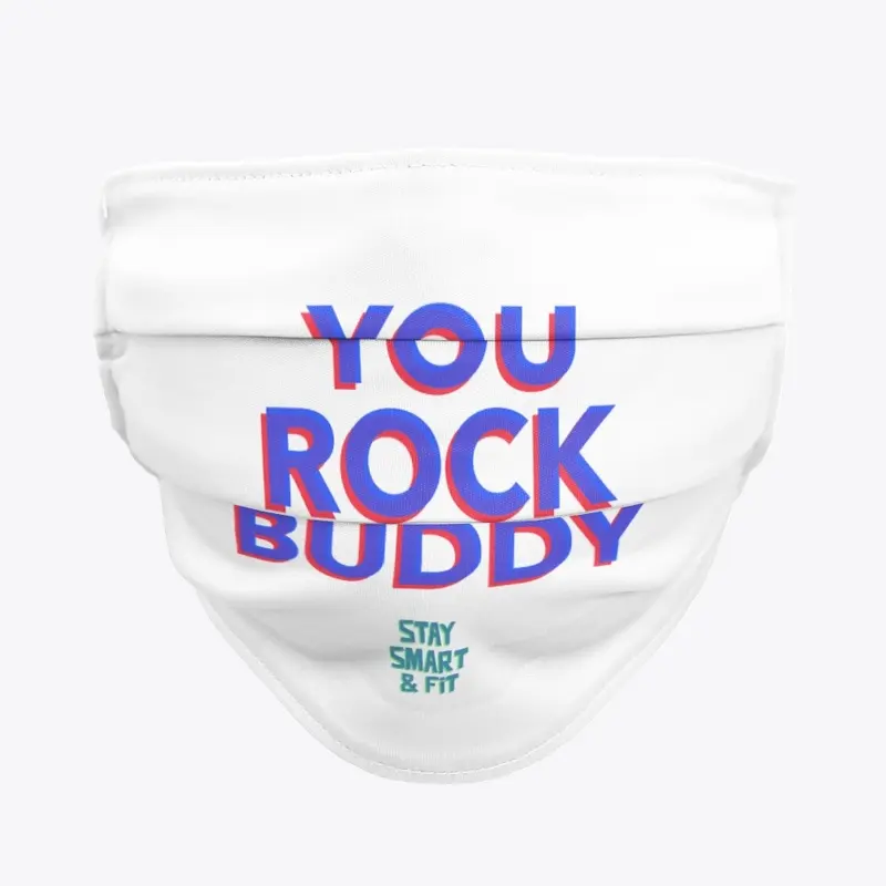 You Rock Buddy by Stat Smart and fit