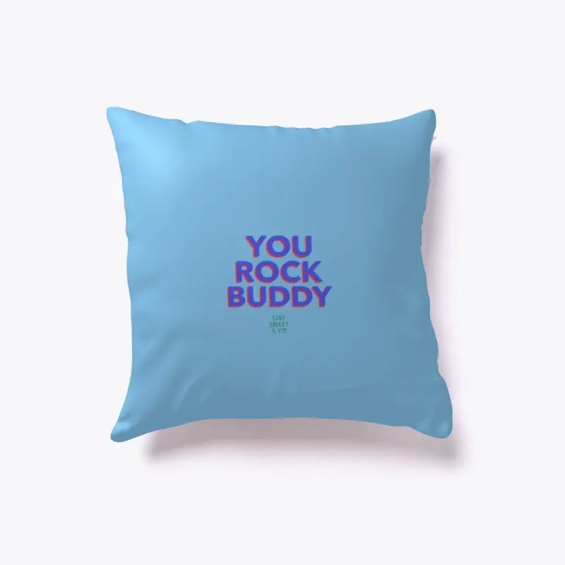 You Rock Buddy by Stat Smart and fit